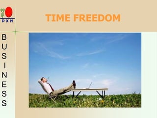 TIME FREEDOM
B
U
S
I
N
E
S
S
 