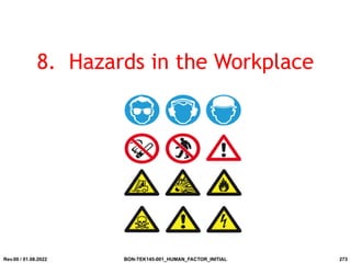 8. Hazards in the Workplace
Rev.00 / 01.08.2022 BON-TEK145-001_HUMAN_FACTOR_INITIAL 273
 