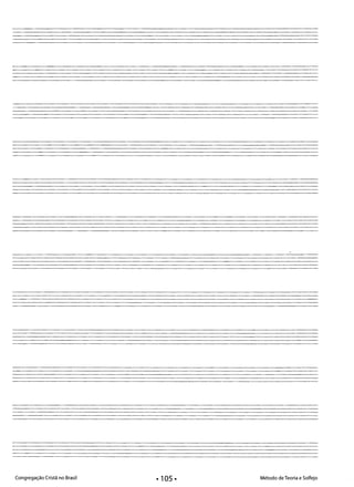 Congregação Cristã no Brasil Método de Teoria e Solfejo·105 ·
 