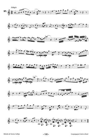 Adagio
97. 'e tJ~iâ Ir~r 'd 'I r'trJ rrrI(jr 'd ,
Método de Teoria e Solfejo Congregação Cristã no Brasil
· 100·
 
