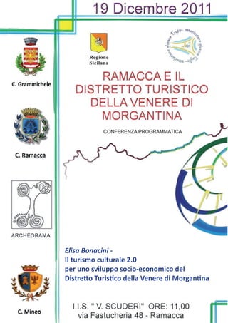 Elisa Bonacini -
Il turismo culturale 2.0
per uno sviluppo socio-economico del
Distretto Turistico della Venere di Morgantina
 
