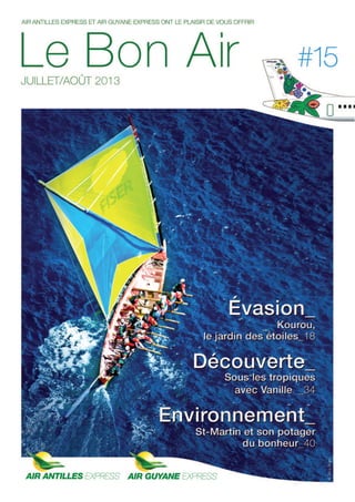 Le Bon Air Antilles Guyane N 15 Juillet Aout 13 Le Bon Air Antilles Guyane N 15 Juillet Aout 13