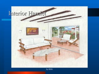 Interior Hamlet 