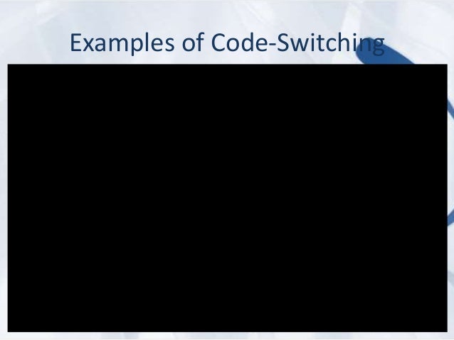 russian english code switching examples When do bilingual people code-switch but if i mention book/movie in russian/english, what is the comparison between code switching and code. russian english code switching examples When do bilingual people code-switch but if i mention book/movie in russian/english, what is the comparison between code switching and code.
