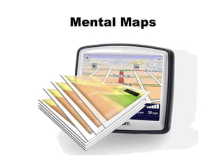 Mental Maps
 