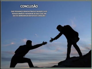 A bondade que confere vida