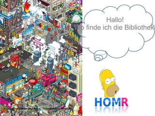 5. Deutscher Bibliotheksleitertag - 13.10.2009 Frankfurt/Main Hallo!  Wo finde ich die Bibliothek? 