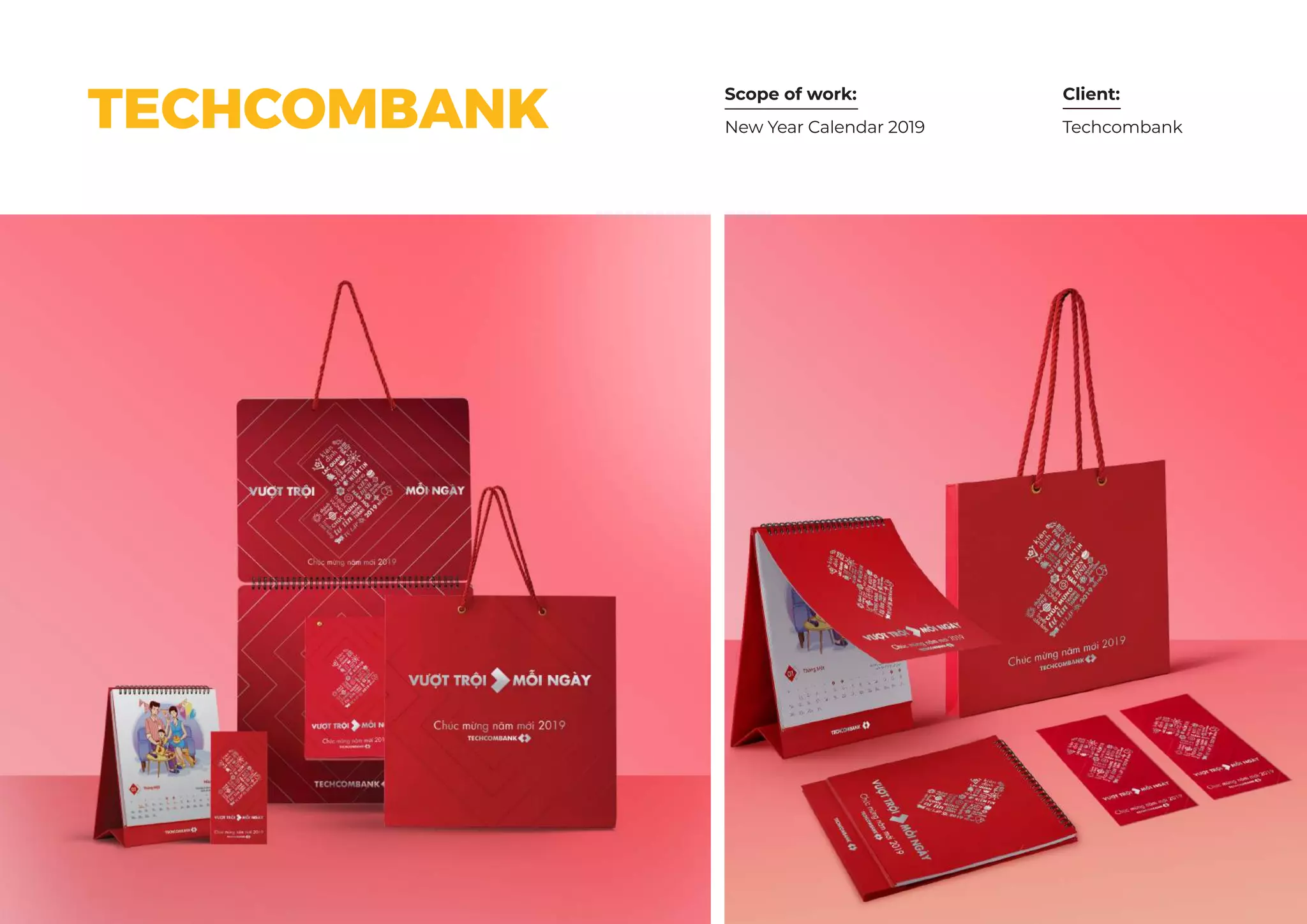 Scope of work: Client:
TechcombankNew Year Calendar 2019TECHCOMBANK
 