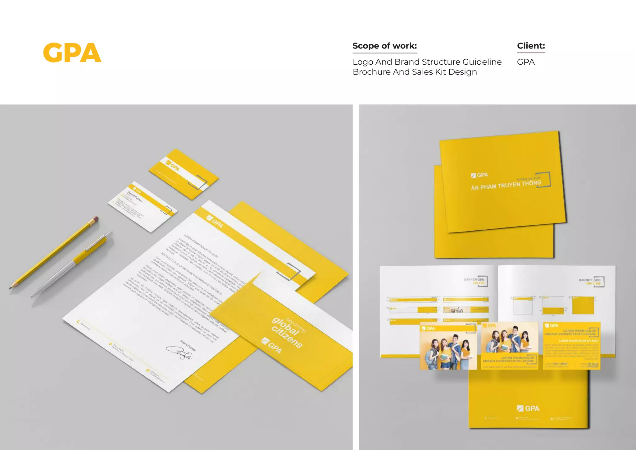 Scope of work: Client:
GPALogo And Brand Structure Guideline
Brochure And Sales Kit Design
GPA
 