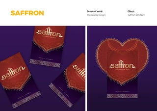Scope of work: Client:
Packaging Design Saffron Việt NamSAFFRON
 
