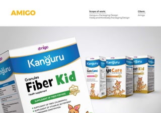 Scope of work: Client:
AmigoKanguru Packaging Design
FedayandMorebabyPackagingDesign
AMIGO
 