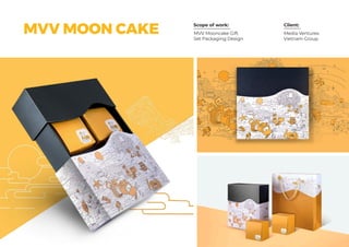 Scope of work: Client:
Media Ventures
Vietnam Group
MVV Mooncake Gift
Set Packaging Design
MVV MOON CAKE
 