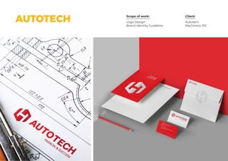 Scope of work: Client:
AUTOTECH Autotech
Machinery JSC
Logo Design
Brand Identity Guideline
 