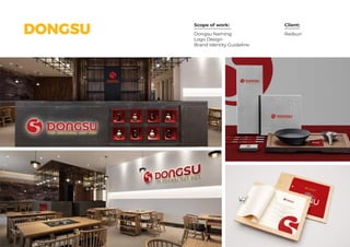Scope of work: Client:
RedsunDongsu Naming
Logo Design
Brand Identity Guideline
DONGSU
 