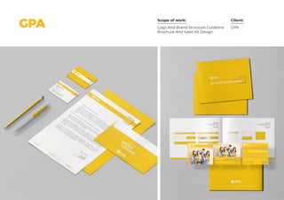 Scope of work: Client:
GPALogo And Brand Structure Guideline
Brochure And Sales Kit Design
GPA
 
