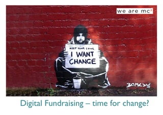 Digital Fundraising – time for change?
 