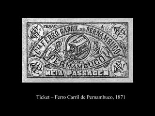 Ticket – Ferro Carril de Pernambuco, 1871 