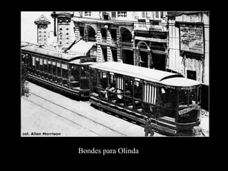 Bondes para Olinda 