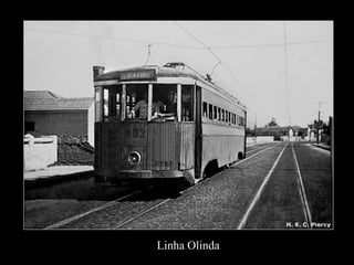 Linha Olinda 