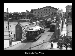 Ponte da Boa Vista
 