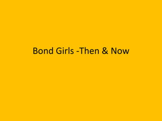 Bond Girls -Then & Now

 