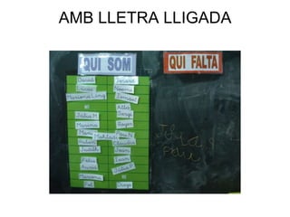 AMB LLETRA LLIGADA
 