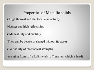 Metallic Solid Ex Types of Chemical bonds | PPTX