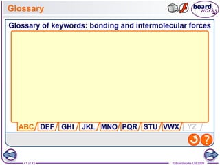 41 of 43 © Boardworks Ltd 2009
Glossary
 