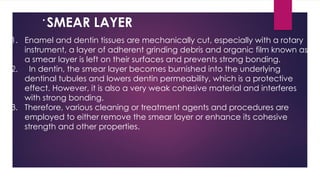 Smearing Adhesion Example Bonding - Bonding Agents dental materials.pptx