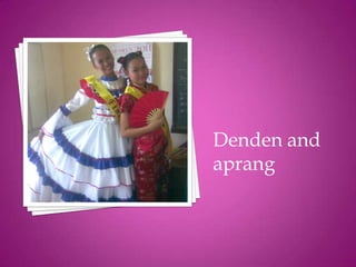 Denden and
aprang
 