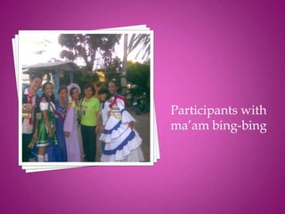 Participants with
ma’am bing-bing
 