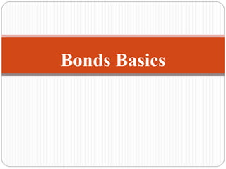 Bonds Basics
 