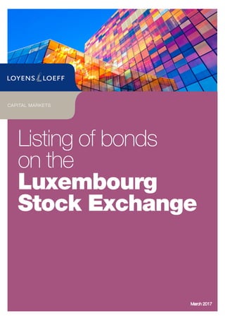 Listing of bonds
on the
Luxembourg
Stock Exchange
CAPITAL MARKETS
 