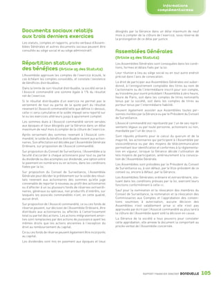 Informations
                                                                                                                 complémentairesw



                 Documents sociaux relatifs                                        désignés par la Gérance dans un délai maximum de neuf
                 aux trois derniers exercices                                      mois à compter de la clôture de l’exercice, sous réserve de
                                                                                   la prolongation de ce délai par justice.
                 Les statuts, comptes et rapports, procès-verbaux d’Assem-
                 blées Générales et autres documents sociaux peuvent être
                 consultés au siège social et au siège administratif.
                                                                                   Assemblées Générales
                                                                                   (Article 23 des Statuts)
                 Répartition statutaire                                            Les Assemblées Générales sont convoquées dans les condi-
                 des bénéfices (Article 25 des Statuts)                            tions, formes et délais fixés par la loi.
                                                                                   Leur réunion a lieu au siège social ou en tout autre endroit
                 L’Assemblée approuve les comptes de l’exercice écoulé, le         précisé dans l’avis de convocation.
                 cas échéant les comptes consolidés, et constate l’existence
                 de bénéfices distribuables.                                       Le droit de participer aux Assemblées Générales est subor-
                                                                                   donné, à l’enregistrement comptable des titres au nom de
                 Dans la limite de son résultat distribuable, la société verse à   l’actionnaire ou de l’intermédiaire inscrit pour son compte,
                 l’Associé commandité une somme égale à 1 % du résultat            au troisième jour ouvré précédant l’Assemblée à zéro heure,
                 net de l’exercice.                                                heure de Paris, soit dans les comptes de titres nominatifs
                 Si le résultat distribuable d’un exercice ne permet pas le        tenus par la société, soit dans les comptes de titres au
                 versement de tout ou partie de la quote-part du résultat          porteur tenus par l’intermédiaire habilité.
                 revenant à l’Associé commandité telle que définie ci-dessus,      Peuvent également assister aux Assemblées toutes per-
                 celle-ci sera cumulative et le solde impayé sera reporté sur      sonnes invitées par la Gérance ou par le Président du Conseil
                 le ou les exercices ultérieurs jusqu’à apurement complet.         de Surveillance.
                 Les sommes dues à l’Associé commandité seront versées             L’Associé commandité est représenté par l’un de ses repré-
                 aux époques et lieux désignés par la Gérance dans un délai        sentants légaux ou par toute personne, actionnaire ou non,
                 maximum de neuf mois à compter de la clôture de l’exercice.       mandatée par l’un de ceux-ci.
                 Après versement des sommes revenant à l’Associé com-              Sont réputés présents pour le calcul du quorum et de la
                 mandité, le solde du bénéfice distribuable revient aux action-    majorité, les actionnaires qui participent à l’Assemblée par
                 naires. Son affectation est décidée par l’Assemblée Générale      visioconférence ou par des moyens de télécommunication
                 Ordinaire, sur proposition de l’Associé commandité.               permettant leur identification et conformes à la réglementa-
                 Sur proposition du Conseil de Surveillance, l’Assemblée a la      tion en vigueur, lorsque la Gérance décide l’utilisation de
                 faculté d’accorder à chaque actionnaire pour tout ou partie       tels moyens de participation, antérieurement à la convoca-
                 du dividende ou des acomptes sur dividende, une option entre      tion de l’Assemblée Générale.
                 le paiement en numéraire ou en actions, dans les conditions       Les Assemblées sont présidées par le Président du Conseil
                 fixées par la loi.                                                de Surveillance ou, à son défaut, par le Vice-président de ce
                 Sur proposition du Conseil de Surveillance, l’Assemblée           conseil ou, encore à défaut, par la Gérance.
                 Générale peut décider le prélèvement sur le solde des résul-      Les Assemblées Générales ordinaire et extraordinaire, sta-
                 tats revenant aux actionnaires des sommes qu’elle juge            tuant dans les conditions prévues par la loi, exercent leurs
                 convenable de reporter à nouveau au profit des actionnaires       fonctions conformément à celle-ci.
                 ou d’affecter à un ou plusieurs fonds de réserves extraordi-
                 naires, généraux ou spéciaux, non productifs d’intérêts, sur      Sauf pour la nomination et la révocation des membres du
                 lesquels les associés commandités n’ont, en cette qualité,        Conseil de Surveillance, la nomination et la révocation des
                 aucun droit.                                                      Commissaires aux Comptes et l’approbation des conven-
                                                                                   tions soumises à autorisation, aucune décision des
                 Sur proposition de l’Associé commandité, ce ou ces fonds de       Assemblées n’est valablement prise si elle n’est pas
                 réserve peuvent, sur décision de l’Assemblée Ordinaire, être      approuvée par écrit par l’Associé commandité au plus tard à
                 distribués aux actionnaires ou affectés à l’amortissement         la clôture de l’Assemblée ayant voté la décision en cause.
                 total ou partiel des actions. Les actions intégralement amor-
                 ties sont remplacées par des actions de jouissance ayant les      La Gérance de la société a tous pouvoirs pour constater
                 mêmes droits que les actions anciennes à l’exception du           cette approbation ; elle annexe le document la comportant au
                 droit au remboursement du capital.                                procès-verbal de l’Assemblée concernée.
                 Ce ou ces fonds de réserve peuvent également être incorporés
                 au capital.
                 Les dividendes sont mis en paiement aux époques et lieux




                                                                                                       RAPPORT FINANCIER 2008/2009   BONDUELLE     105

1358_Bonduelle RF09_int_fr.indd 105                                                                                                                28/10/09 13:54
 