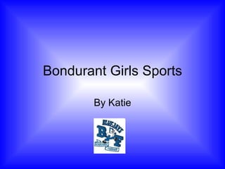 Bondurant Girls Sports By Katie 