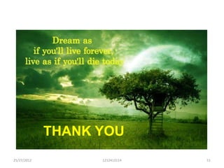THANK YOU
25/27/2012         1212413114   51
 