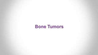 Bone Tumors
2
 