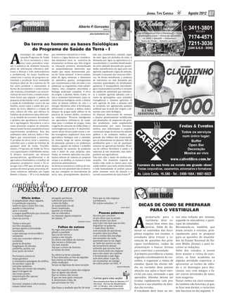 JORNAL TIPO CARIOCA                Agosto 2012      07

                                                                      Alberto P Gonzalez
                                                                               .
                                                                                                  Médico

                                                                                  www.doutoralberto.com




             Da terra ao homem: as bases fisiológicas
                do Programa de Saúde da Terra - I


A
          estratégia em saúde deno-       por alimentos vibratórios e vivos.           lam sua característica coloidal, capaz
          minada Programa de Saúde        A terra e a água devem ser considera-        de reter água em períodos de estio. A
          da Terra reconhece a natu-      das elementos vivos, ao contrário de         demanda por água na agricultura já é
          reza como provedora origi-      orientações errôneas que têm origem          insustentável, e o modelo desidratador
nal e autêntica de alimento humano,       na educação primária desatualizada           de solos adotado demanda por quanti-
plena de informação vibratória (elé-      ou propositalmente distorcida, que           dades injusti icáveis de água para uso
trons e fótons) e vida (nutracêuticos     impõe que sejam denominadas par-             agrícola, espoliando a água do subsolo,
e probióticos). As bases fundiárias,      tes do “reino mineral”. A terra contém,      levando à escassez dos recursos hídri-
comerciais e sociais do programa es-      além de água, minerais e elementos           cos. De forma semelhante, a ausência
timulam a produção local mantendo         da atmosfera gasosa, protagonistas           de nutrientes no solo demanda por
distância ideal de 30 e máxima de 70      que caracterizam a vida em todo o seu        enormes quantidades de fertilizantes
km entre produtor e consumidor. A         potencial: os organismos vivos subter-       químicos. O desequilíbrio microbioló-
forma de escoamento e comercializa-       râneos, uma complexa microbiota e            gico e homeostático justi ica o restante
ção respeita a localidade e as caracte-   biologia molecular completa. A terra         da catástrofe ambiental que represen-
rísticas de seus frutos, criando econo-   dá origem a plantas, lores, frutos, ra-      ta o modelo agrícola adotado com o
mias locais que seguem o padrão da        ízes e sementes nutricionais, cujas ca-      nome de agronegócio, suas sementes
pequena propriedade rural, apoiando       racterísticas biológicas serão a síntese     transgênicas e venenos agrícolas. O
a saúde do trabalhador rural e de sua     entre os fatores tró icos do solo e a        solo agrícola de todo o planeta está
família, assim como a saúde dos pro-      energia vibratória solar. A fertilização,    se tornando um aglomerado químico
dutos da terra. Objetiva a criação de     polinização e mesmo a defesa contra          arti icial que só pode dar origem a ali-
uma cultura de vida, que ofereça às       ataques de pragas pode utilizar-se da        mentos sem valor biológico.
famílias de produtores uma alternati-     parceria de insetos alados, cavadores        As doenças decorrentes de venenos
va ao modelo de escassez, devastador      ou rastejantes. Técnicas inteligentes        e plantas geneticamente modi icadas
e químico dos agrotóxicos, fertilizan-    em agricultura utilizam-se de vespi-         nas plantações, de pequenos até gran-
tes e agronegócio. Reconhece a terra      nhas para o combate de pragas, como          des produtores, estão amplamente
como provedor original do alimento,       a lagarta do cartucho do milho (http://      documentadas por vasta literatura
descartando formas pseudofuturistas       www.bugbrasil.com.br). O desenvolvi-         médica, mas informações a respeito
supostamente produtivas, fora dos         mento desta técnica pode tornar o mi-        continuam longe do alcance da opinião
ambientes solar, hídrico, lúdico e bio-   lho transgênico inaplicável. Uma nova        pública e da academia médica, por
lógico que caracterizam a natureza.       agricultura biológica está a caminho.        pressão dos lobbies das corporações,
O produto da terra, local e autêntico,    Os insetos, longe de serem inimigos          que as disseminam no planeta. Não há
contribui para a saúde de famílias de     da plantação, passam a ser poderosos         justi icativa para o uso de quaisquer
qualquer nível de renda. Paralela-        aliados, capazes de realizar o trabalho      venenos na agricultura familiar. Técni-
mente o Programa da Saúde da Terra        importante de aumento da produção            cas de cultivos favoráveis à saúde e à
cria capacitações e habilidades novas:    com o bater de suas próprias asas.           natureza já são existentes, mas indis-
I) fornece instruções em técnicas         Ainda, os venenos aplicados nas plan-        poníveis aos agricultores.
permaculturais, agro lorestais e de       tações retiram do sistema as próprias        Esta tem sido a maior de minhas mo-
agricultura biodinâmica a famílias de     vespas e as abelhas, os maiores e mais       tivações. Um momento especial de
pequenos produtores rurais e II) in-      ancestrais polinizadores.                    minha vida, onde as chaves para uma
terage com o PSF que, através de pro-     As técnicas mecânicas e bélicas de ma-       saúde melhor para mim, minha família
gramas de nosso grupo, preconiza o i-     nuseio do solo plantável não só destro-      e toda humanidade só podem passar
cinas culinárias adotadas em Capão        em por completo os microbiomas da            pelos sistemas vivos do planeta e o
Bonito e Osasco – SP e cria demanda       terra, mas, principalmente, desarticu-       correto escoamento de seus frutos.             Av. Lúcio Costa, 16.580 - Tel.: 2490-1684 / 9987-6022




           Ofício árduo                   alongada paciência,                          Para que eu não esqueça
  A simplicidade, disse alguém,           su iciente para livrar                       a primavera
  é a perfeição suprema,                  a mim do tédio,                              De outras estações...
  tanto no que o autor diz e faz,         da suspeitada voz de
                                                                                                                      Ivone Alves
                                                                                                                                       DICAS DE COMO SE PREPARAR
  quanto a interpretar                    haver inspiração,
  para o mundo                            quando na verdade                                                                                PARA O VESTIBULAR
  a magna quali icação que chancela       não se vislumbra                                  Poucas palavras




                                                                                                                                    A
  o contexto limpo e                      no instante algum resquício                  Escrevo por escrever
  claro da escrita.                       de talento.                                  só pra dizer que te escuto                            preparação para o         nos uma redação por semana,
                                                                     Daladier Carlos   tenho prazer em dizer                                 vestibular deve co-       segundo os educadores, e parti-
  Tenho a mim por                                                                      que é por nós dois que eu luto                        meçar bem antes das       cipar de simulados.
  escriba complexo,                                                                    organizar as palavras
  porque ignoro a brevidade                     Folhas de outono                       e nada dizer de fato                                  provas. Além de do-       Recomenda-se, também, que
  necessária,                             Eu rego com pranto onde                      com exceção de que lavras                    minar os conteúdos das disci-      leiam jornais e revistas, prin-
  a que outorga recurso hábil e           planto a saudade                             no peito meu teu olfato
                                          Que sai de outros e                                                                       plinas exigidas nos exames, o      cipalmente para se preparar
  resistente                                                                           com a minha fala mendiga
  com que o escritor sóbrio e             cantos e me invade                           me esconder da razão                         estudante deve treinar a re-       para as questões de atualida-
  resiliente                              Eu chovo nas folhas do outono                querendo que tu me digas                     solução de questões dos prin-      des do Exame Nacional do En-
  parte às direções                       Que secam e disfarçam                        se ‘inda me queres ou não
                                          em meu mundo                                                                              cipais vestibulares, cuidar da     sino Médio (Enem) e para es-
  longínquas do idioma,                                                                da incoerência abusar
  satisfeito, porém, em                   Até que a chuva de inverno                   achando que escrevo bem                      alimentação e buscar formas        crever as redações.
   icar perto do leitor.                  as levem de mim.                             mas nunca mais me enganar                    para controlar a ansiedade.        Além dos estudos, o jovem
                                                                                       que o teu amor me convém                     A primeira providência a tomar,    deve manter a rotina de exer-
  Porventura estará no                    Eu relevo as leves camadas                   e terminando o que digo,
  mapa genético                           E faço dourados os ios de algodão            sem nem saber o que iz,                      segundo coordenadores de cur-      cícios, se fizer academia ou
  a costumeira paisagem do artí ice,      Que entres as folhas que                     me acostumar ao castigo                      sinhos, é organizar a rotina de    alguma atividade esportiva, e
  do escultor capaz de                    estão molhadas                               de en im poder ser feliz.
                                          Secam as lágrimas do meu coração                                                          estudos. Quem faz ensino mé-       aproveitar as tardes de sába-
  encantar palavras,                                                                                             Aluizio Rezende    dio ou cursinho deve prestar       do e os domingos para des-
  dar-lhes um verniz tão simples,
  igual à lavagem de                      Mas não suporto o peso das mágoas                                                         atenção nas aulas e fazer exer-    cansar, sair com amigos e fa-
  um corpo jovem,                         Que as águas não lavam
                                          Que os ventos não levam                                                                   cícios em casa, revisando o que    zer outras atividades de lazer,
  ministrando-lhe apenas                                                                                                            aprendeu. Dúvidas devem ser        sem exageros.
  água e sabão?                           E que em meu peito revezam                   Cartas para esta seção:
                                          E, desprezam o fato, de                                                                   tiradas rapidamente com pro-       Passar noites em claro estudan-
                                                                                       Rua Januário José Pinto de Oliveira, 277
  Escrever simples é o ício árduo,        que precisam ter im.                         Maramar - Recreio dos Bandeirantes           fessores e nos plantões de dúvi-   do também não funciona, já que,
  requer talvez uma                                                                    CEP: 22790-864 - FAX: 2490-0328
                                                                                                                                    das das escolas.                   se icar sem dormir, o raciocínio
                                          Que ique a saudade que for de mim            e-mail: jornal@tipocarioca.com.br
                                                                                                                                    O estudante deve fazer ao me-      não funciona no dia seguinte.
 