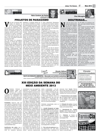 Jornal Tipo Carioca Maio 2013 13
O
Instituto Cultural e
Ecológico Lagoa Viva,
Acibarra, AIB e diver-
sos parceiros, convidam
e contam com o engajamento dos
segmentos da comunidade local
para plena realização e aprimora-
mento das atividades da XIII Edição
da Semana do Meio Ambiente 2013.
Preâmbulo: fazem-se cada vez
mais urgentes e frequentes iniciati-
vas coletivas voltadas para o cuida-
do das belezas naturais no territó-
rio da Barra da Tijuca/Jacarepaguá.
A natureza conservada, além de
prestar inúmeros serviços ecossis-
têmicos, garante as diversas formas
de vida com qualidade. Para tanto,
são necessárias centenas de reali-
zações como essas, no objetivo de
permitir que pessoas participem,
além de sensibilizar, agregar milha-
res de atores e semear práticas na
luta contra a degradação ambiental
e a poluição. É o passaporte para a
sustentabilidade local.
Justificativa das ações: com o
engajamento e contribuição va-
liosa de inúmeros parceiros,
consolidamo¬-nos num papel fun-
damental, já reconhecido como
referencial legítimo na busca de al-
ternativas sociais, ambientais e tec-
nológicas, forjado por meio da con-
cretização de mais de 200 ações e
projetos relevantes e estratégicos,
ao difundir conhecimentos volta-
dos para a sustentabilidade local,
com alguns indicadores, diagnós-
ticos, metas e resultados, ao longo
dos últimos 12 anos. As ações, além
de integrar atividades de educação
ambiental, chamam a atenção da
população para a importância da
conservação dos recursos naturais
locais. É responsabilidade comum
de todos segmentos da comuni-
dade compreender e realizar mu-
danças de atitudes/hábitos que
nos conduzam a uma relação mais
respeitosa com a natureza. É dever
de todos denunciar os erros e ví-
cios dos sistemas vigentes, cobrar
políticas públicas preventivas e de
adaptação, no enfrentamento das
inevitáveis mudanças climáticas.
É absolutamente possível um fu-
turo melhor, mas depende de nós,
aqui e agora; temos de nos manter
unidos – governo, empresariado,
XIII EDIÇÃO DA SEMANA DO
MEIO AMBIENTE 2013
donato@pactoderesgateambiental.org
Tel.: (21) 8728-0430
Ambientalista; graduado em Comunicação Social; Presidente do Lagoa Viva, diretor da AIB e
Acibarra, Consultor de Ecodesenvolvimento da Acibarra e Coordenador do Movimento Evolutivo Pacto de Resgate Ambiental.
PACTO DE RESGATE AMBIENTAL - Buscando um território sustentável
mídia e comunidade –, em par-
ceria e solidariedade, para cons-
truir o melhor território de con-
vivência possível. O LAGOA VIVA,
fundou e coordena, desde 2000,
o Movimento Evolutivo Pacto de
Resgate Ambiental, que luta pela
revitalização e conservação per-
manente da bacia hidrográfica da
Barra da Tijuca/Jacarepaguá.
Atividades programadas entre os
dias 5 e 12 de junho:
1 – Grande barqueata na Lagoa
da Tijuca/Canal do Joá (dezenas
de embarcações, com os participan-
tes no Twitter e Facebook, imagens
em tempo real). Objetivo: chamar a
atenção da população para um me-
lhor cuidado das questões ambien-
tais locais e solicitar às autoridades
que disponibilizem os recursos ne-
cessários para avançarmos no pro-
cesso de revitalização dos corpos
hídricos da bacia hidrográfica de
Jacarepaguá/Barra da Tijuca;
2 – Três ciclos de palestras (qua-
tro palestrantes em cada uma),
abordando temas ambientais de
interesse local. Locais: Marina
Barra Clube, Assape (Associação de
Amigos da Península) e salão social
da Igreja São Francisco de Paula;
3 – Passeio de barco com estudan-
tes, no complexo lagunar, monitora-
do por biólogos, para observação
da fauna/flora e ecossistema de
manguezal;
4 – Visitação de escolas à Estação
de Tratamento de Esgoto (ETE) da
Cedae, na Av. Ayrton Senna;
5 – Revitalização do Projeto
Zeróleo, coleta residual de óleo de
fritura, na Assape e Ilha da Gigoia;
6 – Palestras na Estácio de
Sá e Faculdades Integradas de
Jacarepaguá (FIJ).
Palestrantes convidados e ativida-
des em fase de adequação da progra-
mação/agendas/datas e horários. A
programação definitiva franqueada
estará disponível a partir do dia 20
de maio nos sites www.pactoderes-
gateambiental.org, www.acibarra.
org.br/ e www.aib.org.br
V
ocê que já passeou pelo
Campo de Santana ou
pelo Aterro do Flamengo?
Já se perguntou como
tudo aquilo foi criado? Conhece os
autores desses dois projetos feno-
menais de paisagismo urbano? Já
imaginou quantas questões estão
envolvidas na criação e concepção
de parques no meio do caos urba-
no? E ainda tendo que pensar num
futuro com crescimento acelerado
da população? Não?
Pois dois gênios do paisagismo
pensaram. E criaram dois espaços
inigualáveis na paisagem carioca.
Estamos falando de Auguste Glaziou
e Roberto Burle Marx, criadores do
Campo de Santana e do Aterro do
Flamengo, respectivamente. Falar
desses dois importantes nomes para
o paisagismo carioca e mundial é as-
sunto para mais duas colunas, uma
para cada um. Por isso vou iniciar
essa trilogia deixando bem referen-
ciados e reverenciados esses dois gê-
nios, para falar dos fatores inerentes
à criação de um projeto tão grandio-
so como os citados. Vamos a eles?
Poderia começar separando esses
fatores em sociais e naturais. Os so-
ciais por se referirem à idade popu-
lacional, ao poder aquisitivo dessa
população e à situação cultural. Ou
seja, é preciso identificar os anseios
dos frequentadores do jardim. “Para
quem” e “porquê” devem ser sempre
empregados, antes de se começar
um projeto de paisagismo. No caso
de um projeto público, a idade popu-
lacional – jovens, crianças e idosos
–, os diferentes graus de cultura e os
vários anseios (que são conflitantes)
devem ser contemplados ao mesmo
tempo, sem que um desses fatores
se sobreponha ao outro. Resumindo,
é preciso harmonia e equilíbrio em
cada detalhe e acesso, caminho, es-
colha de planta, textura, área de
sombra, brinquedos, bancos, tudo.
No que tange aos fatores naturais,
mais uma série de considerações,
em função do clima do local, do rele-
vo, do solo, da água, dos monumen-
tos naturais e da vegetação nativa.
Mais uma vez, tudo interagindo de
forma concomitante e indissociável.
Por exemplo, o relevo. O traçado, as
linhas do projeto estão intimamente
ligadas a ele. Um fator natural que
pode ser limitante é o solo. As plan-
tas irão depender, e muito, dele. Por
vários motivos, desde a sua fertilida-
de natural até mesmo suas caracte-
rísticas físicas, como boa drenagem
e classe textural.
Fábio Cardoso de Freitas
Engenheiro Agrônomo
fcarfreitas@yahoo.com
PROJETOS DE PAISAGISMO
O clima influenciará diretamente
na disposição das espécies vegetais.
Luz plena e sombra são bons exem-
plos para situarem essa condição.
Isso para não falar de temperatura,
regime hídrico etc.
A vegetação no entorno dita a con-
dição de equilíbrio ecológico, e os
monumentos naturais, tais como ro-
chas, cavernas, grutas revelam a im-
portância do lado histórico. Restou
a água que deve ser sempre preser-
vada e bem aproveitada em projetos
dessa magnitude. Além disso, a água
em um projeto de paisagismo pode
remeter o observador à ideia de mo-
vimento ou placidez, dependendo da
sua utilização.
Percebeu que não falei de plantas?
Pois é, as grandes estrelas parecem
ficar em segundo plano, quando
enunciamos tantos fatores intera-
gindo de forma conjunta.
Entretanto, quem conhece os dois
parques citados sabe que elas fazem
toda a diferença. E são justamente
essas escolhas, pautadas em todas as
outras questões colocadas, que nos
fazem, cada vez mais, admirarmos
esses dois mestres do paisagismo
mundial. Continuaremos com eles
no próximo texto. Até lá.
N
o mês de março, acon-
teceram coisas marcan-
tes. No setor religioso,
emocionou o mundo a
escolha de um papa sul-america-
no, jesuíta, com ideias de simpli-
cidade e trazendo a humildade
ensinada por Jesus Cristo, quando
esteve na Terra.
No Rio Grande do Sul, existe um
núcleo de cidades denominado “Os
sete povos das Missões”, desenvol-
vido junto aos índios guaranis, pe-
los padres jesuítas, no século XVII.
Foram combatidos e dizimados
pelos brancos espanhóis e por-
tugueses, que temiam perder a
supremacia das terras guaranis,
conquistada a ferro e fogo. Índios
e jesuítas pereceram nas lutas tra-
vadas para manutenção do que
seria uma civilização igualitária de
direitos e deveres sociais.
Admiro os jesuítas pela sua
doutrina alicerçada em bases
democráticas.
Entre outras coisas que acontece-
ram e foram ao ar para todos os
lares televisivos do país, houve a
surpresa dos festejos do aniver-
sário da Rainha dos Baixinhos, a
Xuxa, personagem criada dentro
da TV Globo, em programa diri-
gido pela então diretora Marlene
Mattos.
Xuxa, nascida em Santa Rosa (RS),
uma cidade fronteiriça com a
Argentina, ao NE do Brasil.
Pois acabei de constatar que não ci-
taramnemonascimentodacriança,
numa terra de imigrantes italianos
e alemães, e nem o nascimento do
mito que tomou conta do imaginá-
rio das milhares de crianças, jovens
e, por extensão, dos familiares des-
tes, quando foram citados estados
da Federação que só conheceram a
Rainha depois que ela já havia sido
lançada no mundo midiático.
Infelizmente, no Mundo Ocidental,
não existe cultura aos antepassa-
dos, nem reverências às raízes.
Esqueci que estamos num mun-
do da WEB em que tudo começa
e acaba num clicar de botões ou
teclas.
Museus, histórias, pais, antepas-
sados, só importa a quem ainda
canta o Hino Nacional, conhece o
Brasão da Pátria, conhece suas ori-
gens e curte seu país.
Hã... Quanta saudades do tempo
em que ser brasileiro era sentir or-
gulho de sê-lo.
DOUTRINAS...
 