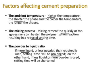 Factors affecting cement preparation
 