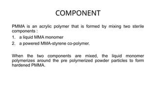 Pmma Powder Form BONE CEMENT CONTINUOUS MEDICAL EDUCATION.pptx