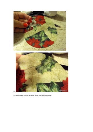 2021- Alinhave o círculo de 8 cm. Puxe um pouco a linha!

 