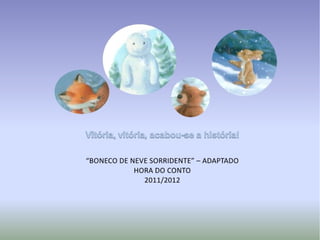 Boneco de Neve Sorridente