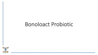 Bonoloact Probiotic
 