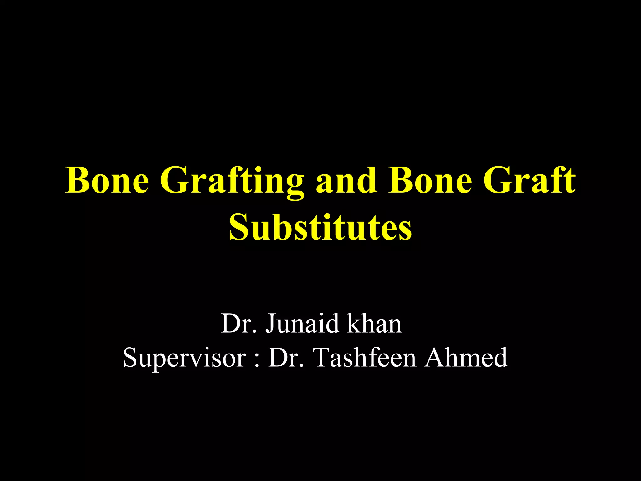 Bone grafting and bone graft substitutes PPT