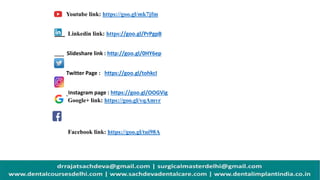 Youtube link: https://goo.gl/mk7jfm
Linkedin link: https://goo.gl/PrPgpB
Slideshare link : http://goo.gl/0HY6ep
Twitter Page : https://goo.gl/tohkcI
Instagram page : https://goo.gl/OOGVig
•
Facebook link: https://goo.gl/tui98A
Google+ link: https://goo.gl/vqAmvr
 