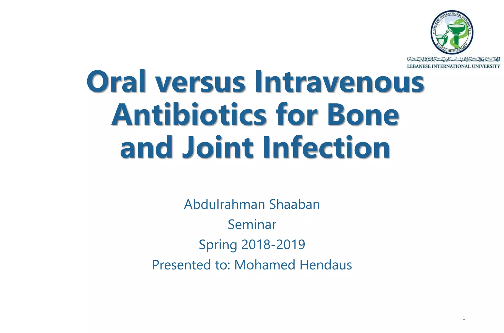 Oral Versus Intravenous Antibiotics for Bone and Joint Infection PPT