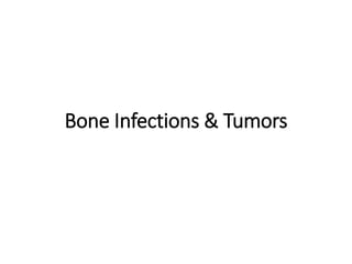 Bone Infections & Tumors
 