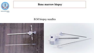 Bone marrow biopsy
B.M biopsy needles
 
