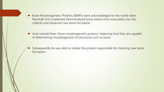 Bone morphogenic proteins seminar | PPTX